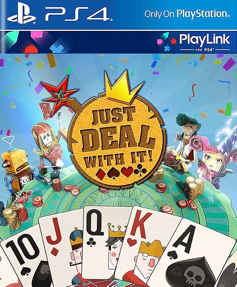Just Deal With It - Playstation 4